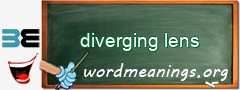 WordMeaning blackboard for diverging lens